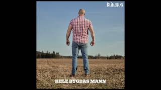 Bråtabrann  Hele bygdas mann Audio Video [upl. by Nosiram]