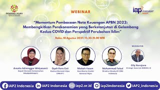 WEBINAR Momentum Pembacaan Nota Keuangan APBN 2022 Membangkitkan Perekonomian yang Berkelanjutan [upl. by Nami]