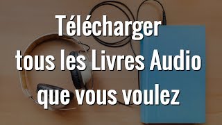 3 FAÇONS POUR TELECHARGER DES LIVRE AUDIO GRATUITEMENT [upl. by Asoj]