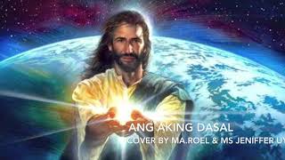 Ang aking Dasal cover by Ma Roel amp Ms Jennifer Uy [upl. by Fast]