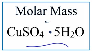 Molar Mass  Molecular Weight of CuSO4 · 5H2O Copper II Sulfate Pentahydrate [upl. by Eirrehc]