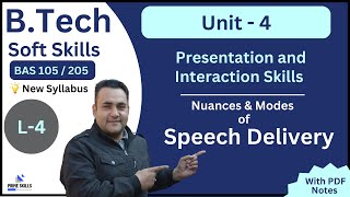 Nuances amp Modes of Speech Delivery L4  Unit 4  Soft Skills  BTech 1st Yr  AKTU  BAS 105205 [upl. by Ahsinaj264]