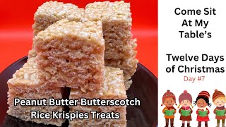 Peanut Butter Butterscotch Rice Krispies Treats  Twelve Days of Christmas  Day 7 [upl. by Lucky]