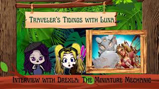 Traveler Tidings Interview Drelxa the Traveling Inventor Fairy [upl. by Prichard]