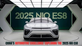 quot2025 NIO ES8 China’s Response to Global Electric SUV Demandquot [upl. by Sirrom239]