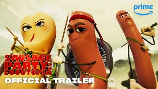 Sausage Party Foodtopia  Official Trailer  Prime Video [upl. by Allimaj]