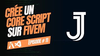 TUTO 11  Comment CRÉER un CORE de SCRIPT sur son Serveur FIVEM [upl. by Medardas421]