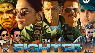 Fighter Full HD Movie Hindi 2024 Explanation  Hrithik Roshan  Deepika Padukone  Anil Kapoor [upl. by Tocs37]