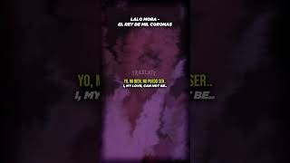 Lalo Mora  Rey De Mil Coronas English Translation [upl. by Ule]