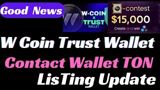 GOOD News🔥 WCOIN Trust Wallet Contact Wallet TON Listing Update✅ [upl. by Onailil]