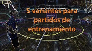 5 variantes para partidos de entrenamiento [upl. by Bridwell311]