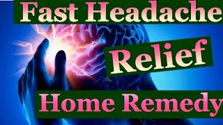 FAST Headache Relief HOME REMEDY [upl. by Mcleod718]