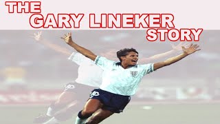 THE GARY LINEKER STORY [upl. by Liggett]