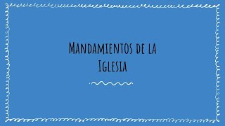 Mandamientos de La Iglesia [upl. by Alitta]