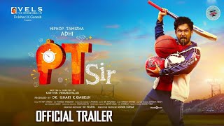 PT Sir Movie Official Trailer  Hip Hop Thamizh  Adhi  Vels  Release Date [upl. by Enael]