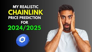 CHAINLINK My REALISTIC Price Prediction for 20242025 Bull Market [upl. by Bannerman]