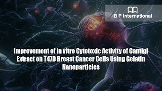 Improvement of in vitro Cytotoxic Activity of Cantigi Extract on T47D Breast Cancer Cells Using [upl. by Pepito400]