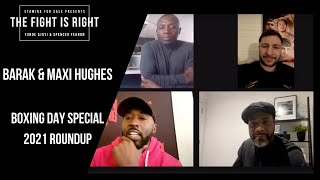 Barak Bess amp Maxi Hughes join The Fight Is Right Boxing Day Special 2021 Roundup [upl. by Niwhsa]