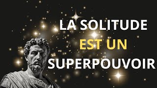 Les PERSONNES INTELLIGENTES Sont SOLITAIRES pour ces 10 RAISONS  Stoïcisme [upl. by Lekkim]