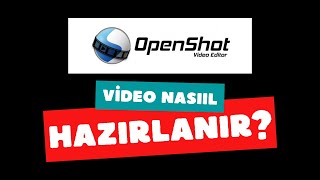 Openshot Video Editor Programı Nasıl Kullanılır ve Ayarları Kısmı Nasıl Düzenlenir [upl. by Sivlek]