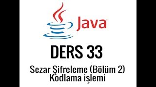 JAVA  33  Sezar Şifreleme  B2 Kodlama işlemi [upl. by Panter]