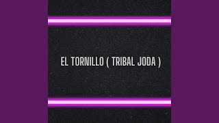 El Tornillo Tribal Joda [upl. by Valeria403]