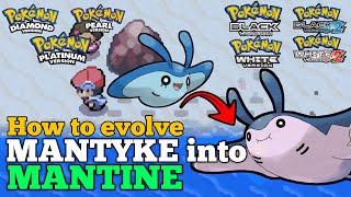 How to EVOLVE MANTYKE in Pokemon DiamondPearlPlatinumBlackWhite Black 2 amp White 2 [upl. by Bohi960]