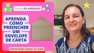 🌟COMO PREENCHER UM ENVELOPE DE CARTA Prof Nádja Sicleide🌟 [upl. by Leviralc861]