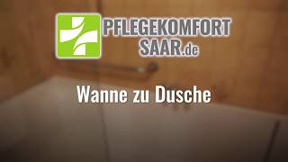 Pflegekomfort Saar  Wanne zu Dusche [upl. by Samala205]