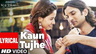 KAUN TUJHE Full Video  MS DHONI THE UNTOLD STORY Amaal Mallik PalakSushant Singh Disha Patani [upl. by Etteoj940]