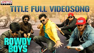 RowdyBoys Title Full Video Song  Ashish Anupama  Devi Sri Prasad  Harsha Konuganti  Dil Raju [upl. by Adnuhsal]