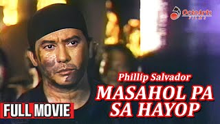 MASAHOL PA SA HAYOP 1993  Full Movie  Phillip Salvador Willie Revillame Atoy Co [upl. by Nered]