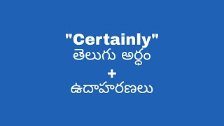 Certainly meaning in telugu with examples  Certainly తెలుగు లో అర్థం meaningintelugu [upl. by Lieno452]