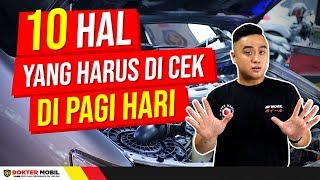 INGIN MOBIL TETAP PRIMA  LAKUKAN HAL INI DI MOBIL ANDA SETIAP PAGI  Dokter Mobil Indonesia [upl. by Nagiam]