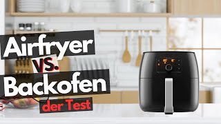 Airfryer vs Backofen im Test  Wo ist der Unterschied [upl. by Brest]