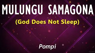 Pompi  MULUNGU SAMAGONA Lyric Vid🇿🇲 [upl. by Hephzibah]