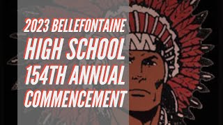 WBCS TV  2023 Bellefontaine High School 154th Annual Commencement [upl. by Downs]