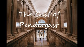 The Cast of Pendergast [upl. by Nahtanaj13]