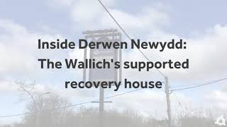 Inside Derwen Newydd  The Wallich’s supported recovery house [upl. by Nitin]