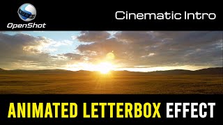 OpenShot Tutorial  How To Add Animated Letterbox Effect For A Cool Video Opening [upl. by Gonzales569]