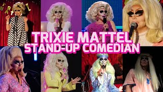 A Trixie Mattel StandUp Comedy Compilation [upl. by Ynatterb]