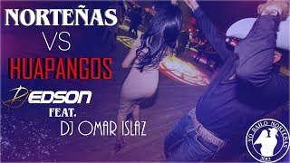 Norteñas Vs Huapangos 2019  DJ Edson Feat DJ Omar Islaz [upl. by Monarski779]