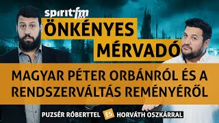 Vita a Magyar Péter  Puzsér Róbert hard talkról – Önkényes Mérvadó 2024 647 [upl. by Aneelad]