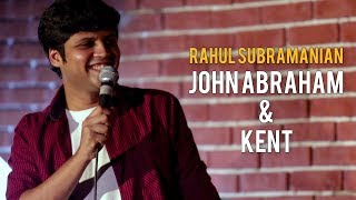 John Abraham amp Kent  Stand up Comedy by Rahul Subramanian [upl. by Ahseena]