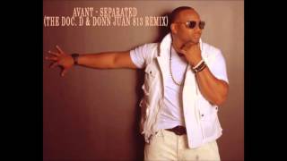 Avant  Separated Doc D amp DJ Donn Juan 813 Remix [upl. by Mattah957]