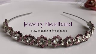 Rhinestone Headband Diy  How to Make headband in 10 minutes  Diy tiara headband [upl. by Micheal]