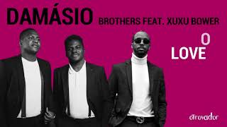 Damásio Brothers feat Xuxu Bower NOSSO LOVE Letra Video [upl. by Jessalin]