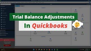 14 Trial Balance Adjustment in QuickBooks Desktop [upl. by Bevers]