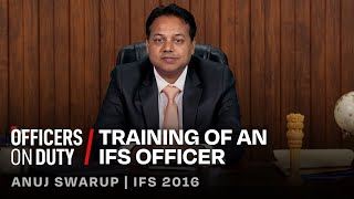 Training of an IFS Officer in India  IFS Anuj Swarup  Officers On Duty E82 [upl. by Toille]