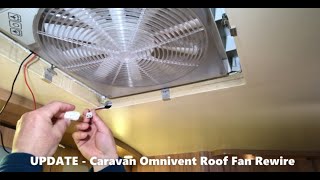 UPDATE  Caravan Omnivent Roof Fan Rewire [upl. by Klepac574]